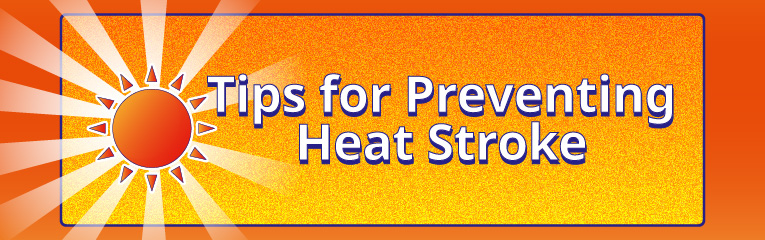 Tips for Preventing Heat Stroke